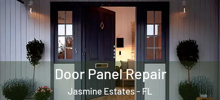  Door Panel Repair Jasmine Estates - FL