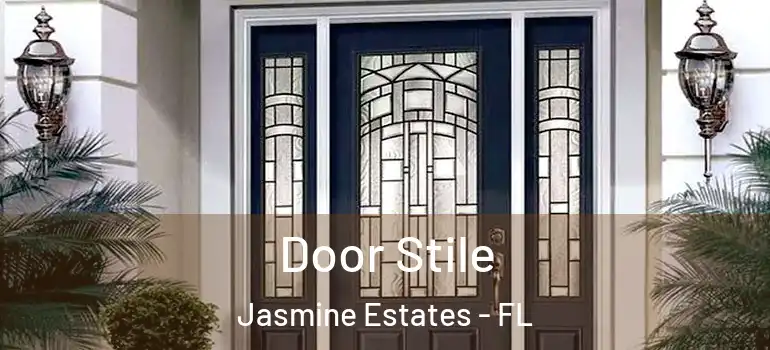  Door Stile Jasmine Estates - FL