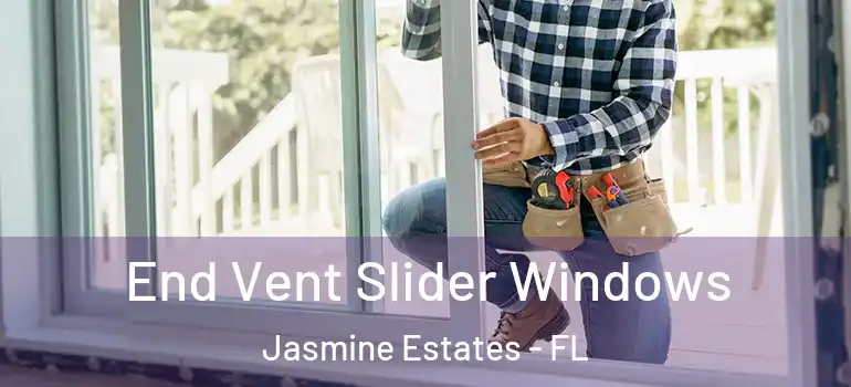  End Vent Slider Windows Jasmine Estates - FL