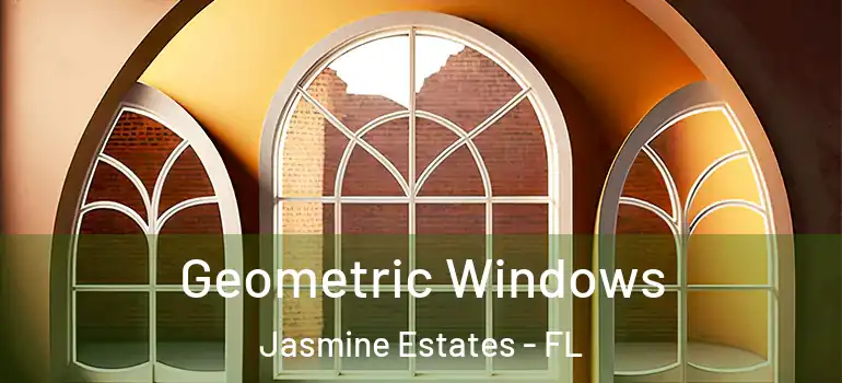  Geometric Windows Jasmine Estates - FL