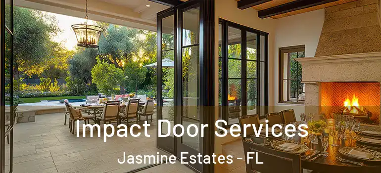  Impact Door Services Jasmine Estates - FL