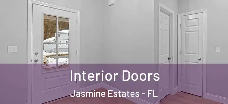 Interior Doors Jasmine Estates - FL