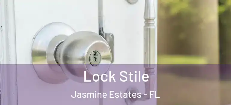  Lock Stile Jasmine Estates - FL