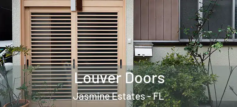  Louver Doors Jasmine Estates - FL
