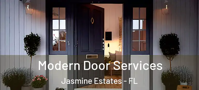  Modern Door Services Jasmine Estates - FL