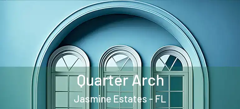  Quarter Arch Jasmine Estates - FL
