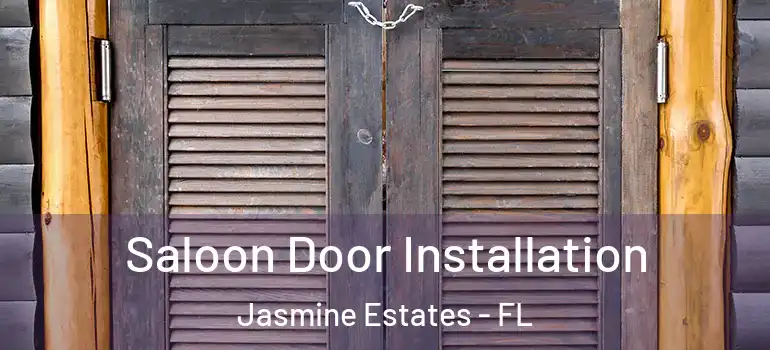  Saloon Door Installation Jasmine Estates - FL