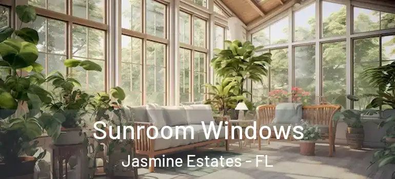  Sunroom Windows Jasmine Estates - FL
